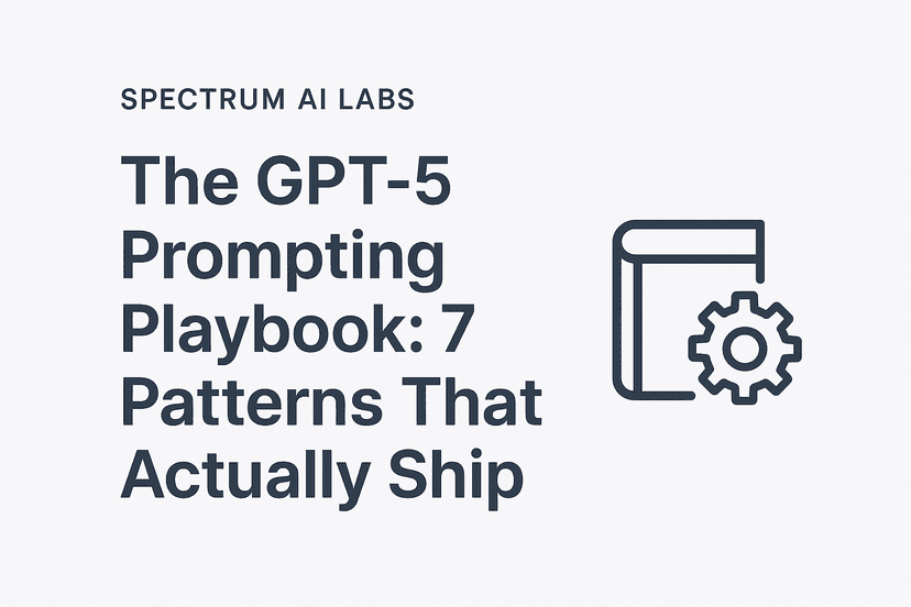 How to Prompt GPT-5 Effectively: 7 Patterns That Work